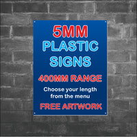 5mm Plastic Signs - 400MM