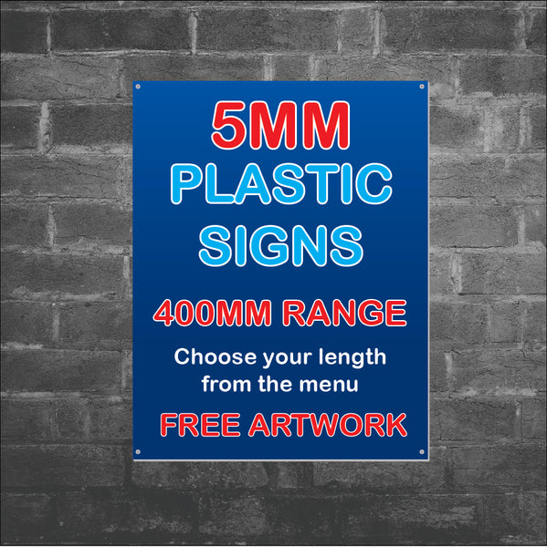 5mm Plastic Signs - 400MM