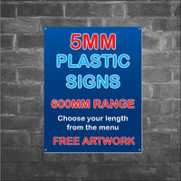 5mm Plastic Signs - 600MM