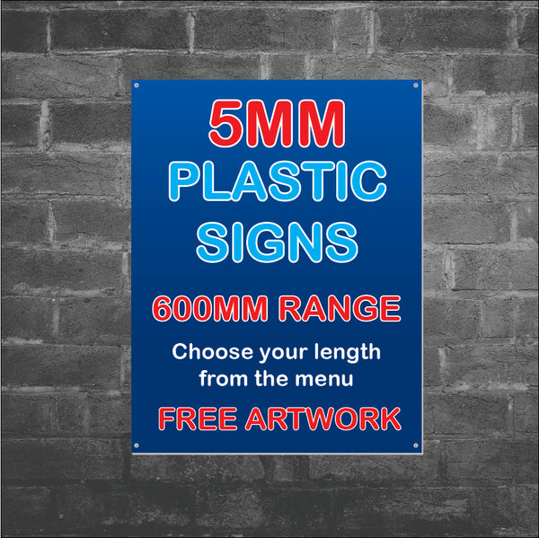 5mm Plastic Signs - 600MM