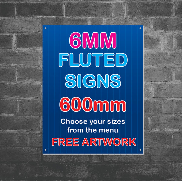6mm Fluted Signs - 600MM
