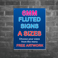 6mm Fluted Signs - A SIZES
