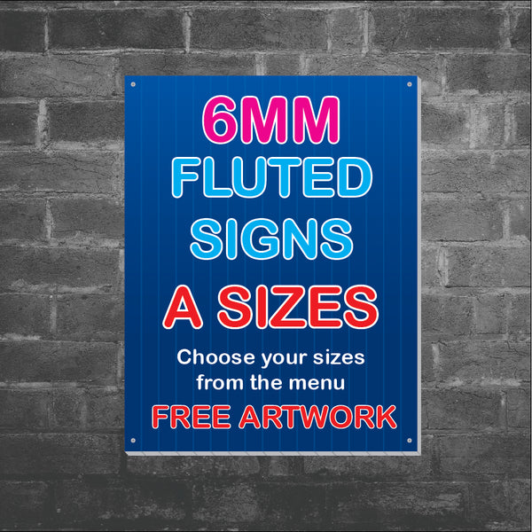 6mm Fluted Signs - A SIZES