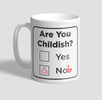 Are You Childish Coffee Mug